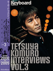 Tetsuya Komuro Interviews Vol.3 (from 2000 to 2005) 電子書籍版