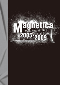 宇都宮 隆/Magnetica 15th Anniversary Official Book 2005-2009 電子書籍版