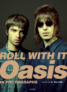ROLL WITH IT Oasis IN PHOTOGRAPHS(Japanese Edition) 電子書籍版