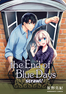 the End of Blue Days scrawl!