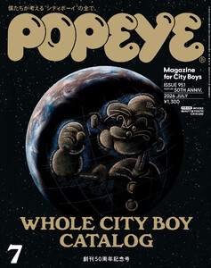 POPEYE(ポパイ) 2026年 7月号 [創刊50周年記念号 WHOLE CITY BOY CATALOG 僕たちが考えている“シティボーイ”の全て。]