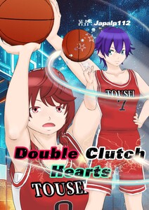 Double Clutch Hearts 1巻
